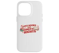 Custodia per iPhone 14 Pro Max Love Books and Women's Rights Femminist Book Lover Design