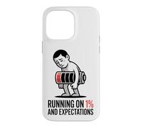 Custodia per iPhone 14 Pro Max Maglietta con scritta "Running On 1 Percent And Expectations"