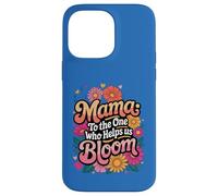 Custodia per iPhone 14 Pro Max Mama To The One Who Help Us Bloom Festa della mamma floreale