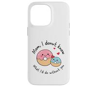 Custodia per iPhone 14 Pro Max Mamma I Donut Know What I'd Do Without You Cute Donut Mama