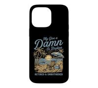 Custodia per iPhone 14 Pro Max My Give A Damn Is Broken Funny Retirement Beach