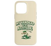 Custodia per iPhone 14 Pro Max "My Handicap Is My Attitude", divertente regalo per golfisti
