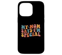 Custodia per iPhone 14 Pro Max My Mom Says I'm Special Groovy Vintage Stylish Son Daughter