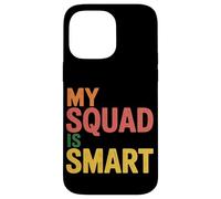 Custodia per iPhone 14 Pro Max My Squad Is Smart Gruppo di intelligence educativa -