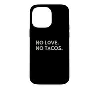 Custodia per iPhone 14 Pro Max No Love No Tacos