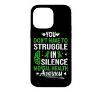 Custodia per iPhone 14 Pro Max Non devi lottare in silenzio Salute Mentale Awarenes