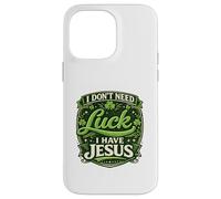 Custodia per iPhone 14 Pro Max Non ho bisogno di fortuna Ho Gesù sulla fortuna Fede cristiana