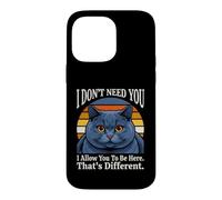 Custodia per iPhone 14 Pro Max Non ho bisogno di te, ti permetto di essere qui, questo è un gatto diverso