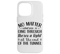 Custodia per iPhone 14 Pro Max Non importa quello che stai attraversando c'è una luce all'en