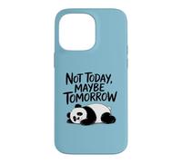 Custodia per iPhone 14 Pro Max Non oggi, forse domani. Sarcastic Graphic Saying