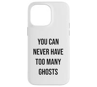 Custodia per iPhone 14 Pro Max Non puoi mai avere troppi fantasmi