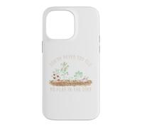 Custodia per iPhone 14 Pro Max Non sei mai troppo vecchio per giocare nella verdura del giardino sporco