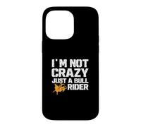 Custodia per iPhone 14 Pro Max Non sono pazzo, solo un cavaliere toro per Rodeo Cowboy Bull Riders