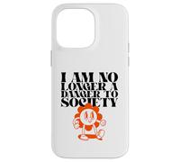 Custodia per iPhone 14 Pro Max Non sono più un pericolo per la società (Grafica divertente)