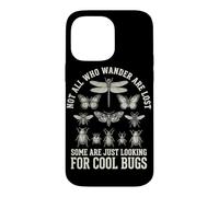 Custodia per iPhone 14 Pro Max Non tutti coloro che vagano sono persi alla ricerca di un entomologo di insetti