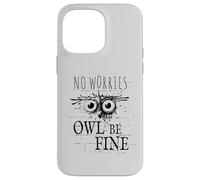 Custodia per iPhone 14 Pro Max Owl Be Fine Meme | Divertente gufo di Street Art Graffiti