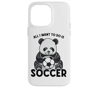 Custodia per iPhone 14 Pro Max Panda Soccer Tutto quello che voglio fare è un simpatico giocatore di orsi