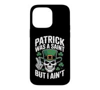 Custodia per iPhone 14 Pro Max Patrick was Saint But I Aint Skull St Patricks Day