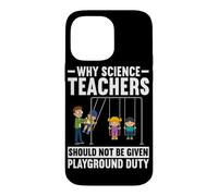 Custodia per iPhone 14 Pro Max Perché gli insegnanti di scienze non dovrebbero essere assegnati al parco giochi