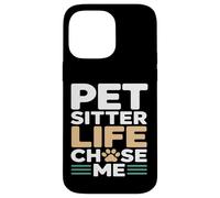 Custodia per iPhone 14 Pro Max Pet Sitter Life Chose Me Funny Pet Care Citazione