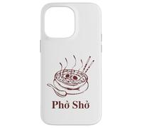 Custodia per iPhone 14 Pro Max Pho Sho - For Sure, Vietnamese Cuisine zuppa di manzo Mens Womens