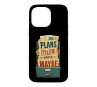 Custodia per iPhone 14 Pro Max Plans Filed Under Maybe Umorismo agenda