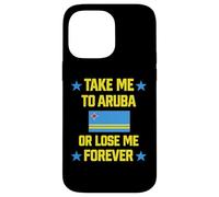 Custodia per iPhone 14 Pro Max Portami ad Aruba o Lose Me Forever | Crociera Bandiera dei Caraibi