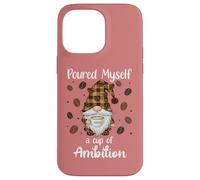 Custodia per iPhone 14 Pro Max Poured Myself a Cup of Ambition Mug Gnome Drinking Coffee