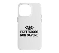 Custodia per iPhone 14 Pro Max Preferisco Non Sapere Ignoranza Selettiva Ironica