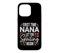 Custodia per iPhone 14 Pro Max Prima Volta Nana Lasciate che il Spoiling Begin Orgoglioso Nonna