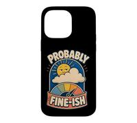 Custodia per iPhone 14 Pro Max Probably Fine-ish Umorismo natura