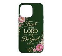 Custodia per iPhone 14 Pro Max Psalms 37:3 Trust in the Lord & Do Good - Christian Women's