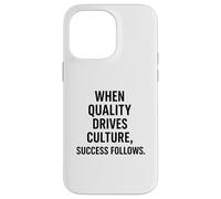 Custodia per iPhone 14 Pro Max Quando la qualità guida il successo culturale segue | Regalo sul posto di lavoro