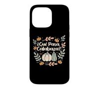 Custodia per iPhone 14 Pro Max Que Pasa Calabaza Halloween Insegnante di Spagnolo