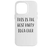 Custodia per iPhone 14 Pro Max Questa è la migliore idea di festa mai Funny White Lie Party