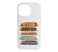 Custodia per iPhone 14 Pro Max Retired Under New Management See Wife For Details Retirement