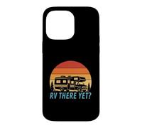 Custodia per iPhone 14 Pro Max RV There Yet - Divertente umorismo retrò da campeggio