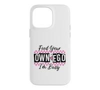 Custodia per iPhone 14 Pro Max Sassy Alimenta il tuo EGO I'm Busy Confident Design