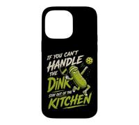 Custodia per iPhone 14 Pro Max Se non riesci a gestire The Dink - Divertente umorismo da pickleball