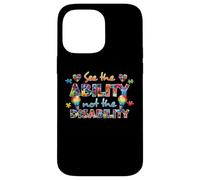 Custodia per iPhone 14 Pro Max See the Ability Not The Disability Funny Autism Awareness