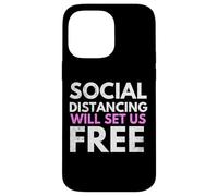 Custodia per iPhone 14 Pro Max Social Distancing Will Set Us Free
