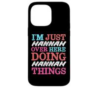 Custodia per iPhone 14 Pro Max Sono solo Hannah qui a fare il nome di Hannah Things