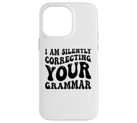 Custodia per iPhone 14 Pro Max Sto correggendo silenziosamente la tua grammatica Divertente Sarcastico