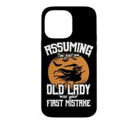 Custodia per iPhone 14 Pro Max Supponendo che io sia solo una vecchia signora era il tuo primo errore strega