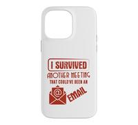 Custodia per iPhone 14 Pro Max Survived Another Meeting That Could’ve Been An Email Office