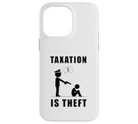Custodia per iPhone 14 Pro Max Taxation Is Theft Bold Statement stampa per gli amanti della libertà