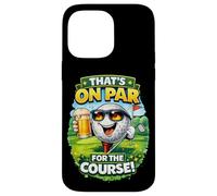 Custodia per iPhone 14 Pro Max That's On Par For The Course Divertente Golf Birra Umorismo