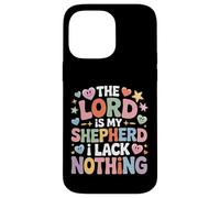 Custodia per iPhone 14 Pro Max The Lord Is My Shepherd I Lack Nothing Church Strength -