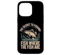 Custodia per iPhone 14 Pro Max The Secret To Fishing Fish Where The Fish Are -