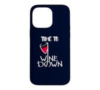 Custodia per iPhone 14 Pro Max Time To Wine Down - Sorseggiare, rilassare, ripetere! Bere sarcastico